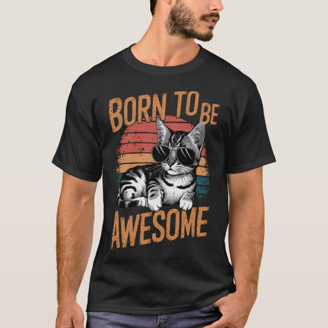 Född för att vara Fantastisk - Coola Cat Retro Des T Shirt (Framsida)