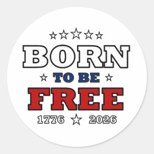 Född För Att Vara Fri Amerika 250 År Patriotisk Fj Runt Klistermärke