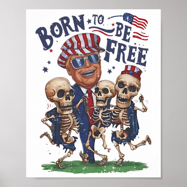 Född för att vara gratis, lätt Trump Dancing Skele Poster (Framsidan)