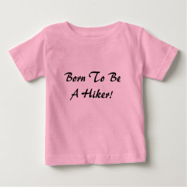 Född för att vara hiker t shirt