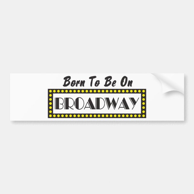 Född för att vara på Broadway Bildekal (Framsidan)
