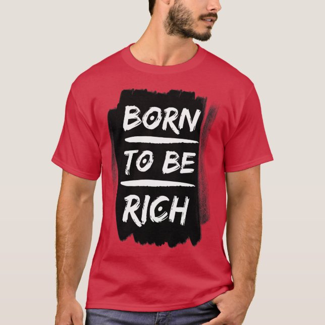 Född för att vara rik Typografi T Shirt (Framsida)