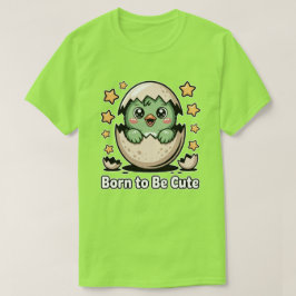 Född för att vara söt t shirt