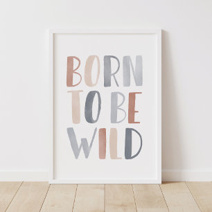 Född för att vara vild Boho-barnkammardekor Poster