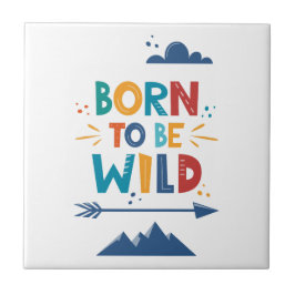 Född för att vara Vild Kakelplatta