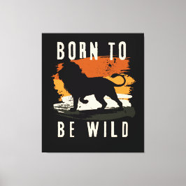 Född för att vara vild Lejont djur Canvastryck