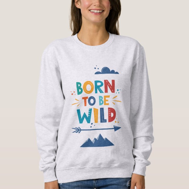 Född för att vara Vild T Shirt (Framsida)