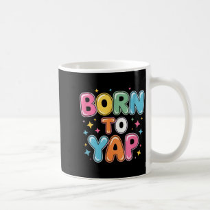 Född för att yappa rolig sago färgglad bubbelgum s kaffemugg