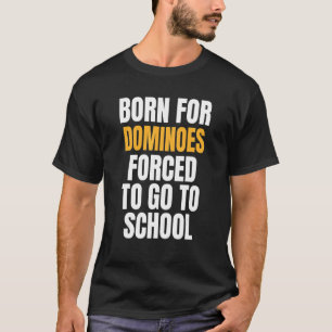 Född för Dominoes T Shirt