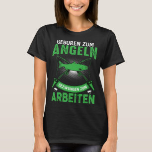 Född för fiske tvungen att jobba med  sportfiskare t shirt