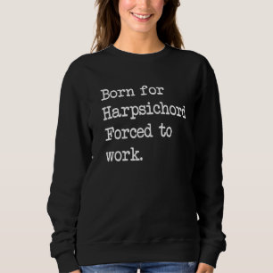 Född för Harpsichord Sarcastic Minimalist T Shirt