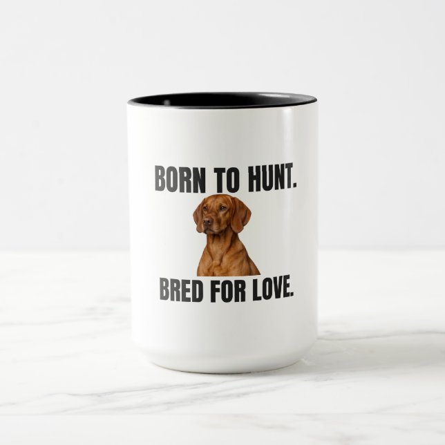 Född för jakt - uppfödd för kärlek Vizsla Mugg (Center)