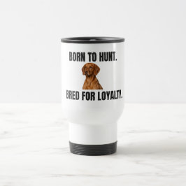 Född för jakt. Uppfödd för lojalitet. Vizsla Resa Resemugg
