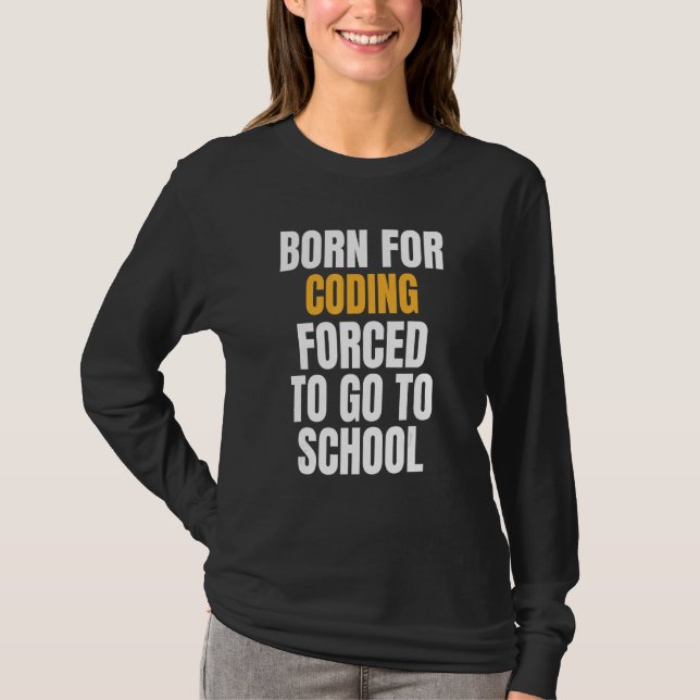 Född för kodning t shirt (Framsida)