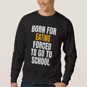 Född för mat lång ärmad tröja