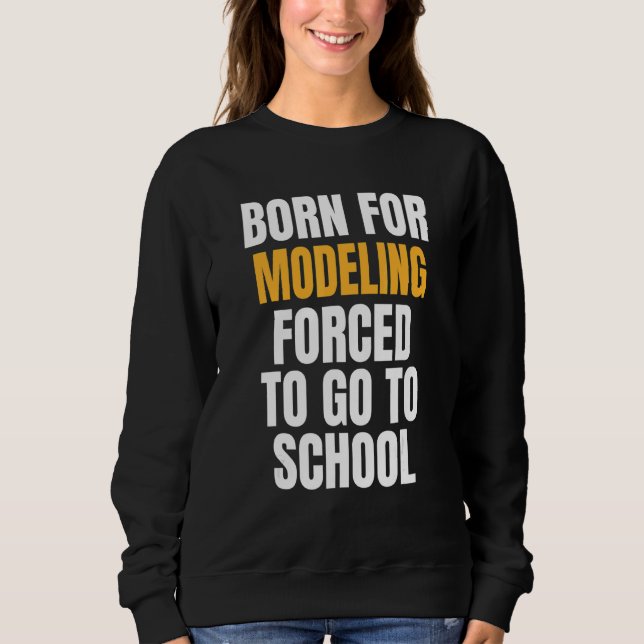 Född för modellering t shirt (Framsida)