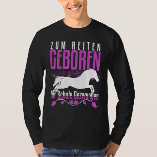 Född För Ridning Utbildad I Skolan Häst Säger T Shirt