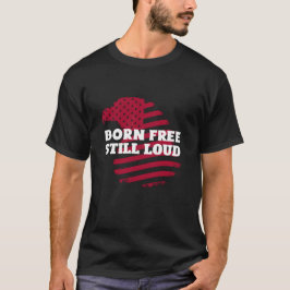 Född Fri, Fortfarande Hög T-shirt