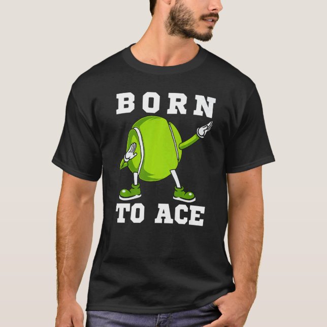 Född i Ace Tennis Dab Dancing Dabbin Boll Man Wo T Shirt (Framsida)