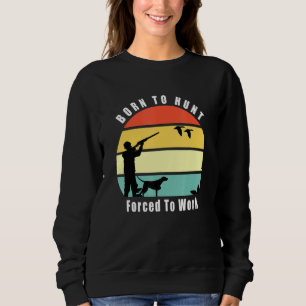 Född i Anka Hunt tvingad att arbeta Anka och jaga T Shirt
