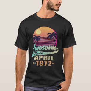 Född i april 1972 Fantastisk sedan april 1972 50th T Shirt