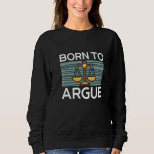 Född i Argue domare Lawyer Justice T Shirt