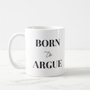 Född i Argue Funny Lawyer GIft Coffee Mugg
