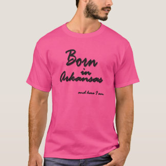 Född i Arkansas Amerikansk delstat Natur delstat N T Shirt