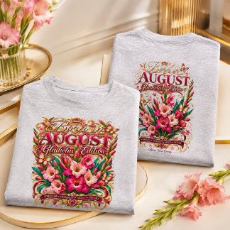 Född i Augusti Svärdslilja Edition Födelsblommor T Shirt