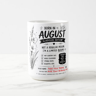 Född i augusti Svart & Vit Födelsedagshumor Kaffemugg