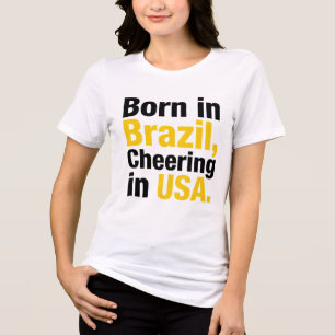 Född i Brasilien Glädjer sig i USA t-shirt