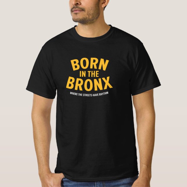 Född i Bronx - där Streets har rytm T Shirt (Framsida)