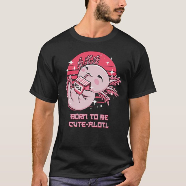 Född i Cute Alotl Axolotl Animal Pun Salamande T Shirt (Framsida)