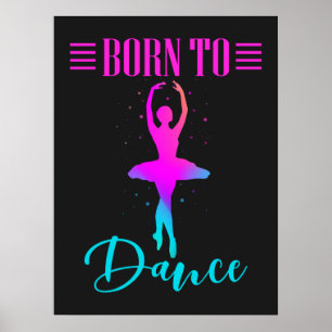Född i Dance Ballerina Poster