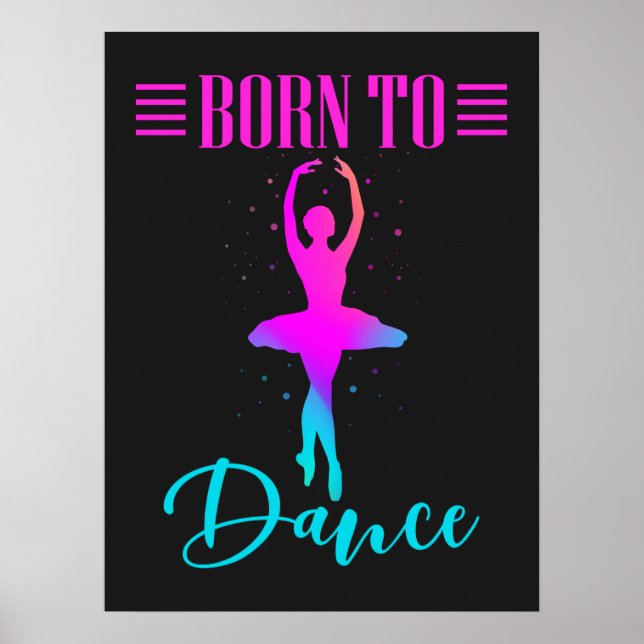 Född i Dance Ballerina Poster (Framsidan)