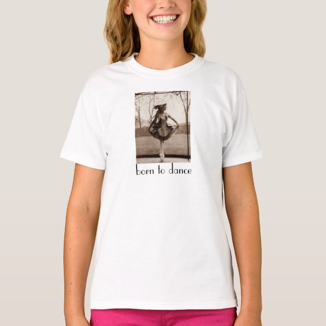 Född i Dance Girl's Tshirt T Shirt (Framsida)