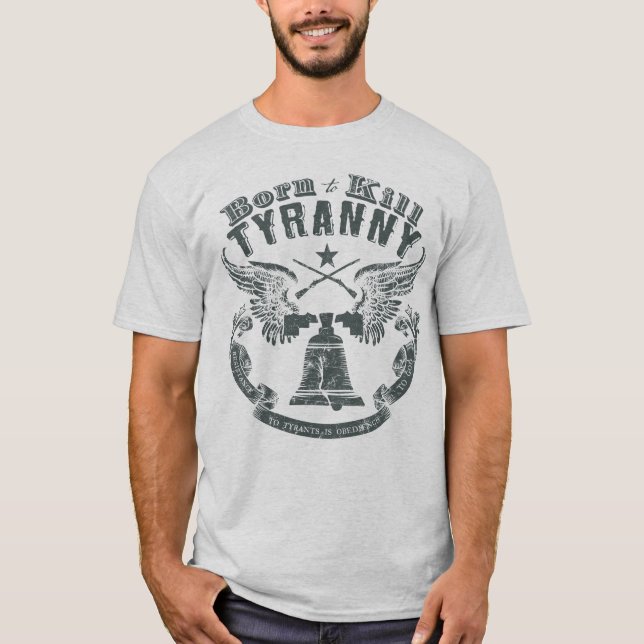 Född i Döda Tyranny Shirt T-shirt (Framsida)