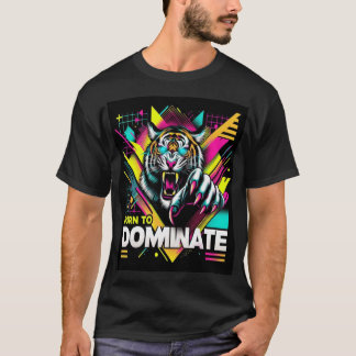 Född i Dominate - Fierce Tiger Neon T-Shirt Desig