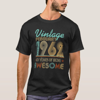Född i februari 1962 B-dagen 60 år gammal födelsed T Shirt