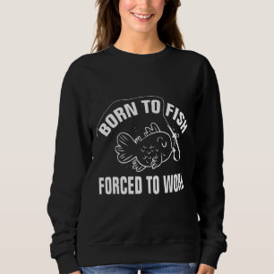 Född i fisk som tvingats arbeta klassisk t shirt