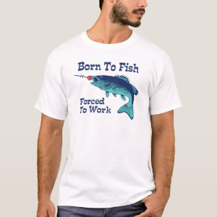 Född i fisk som tvingats arbeta t shirt