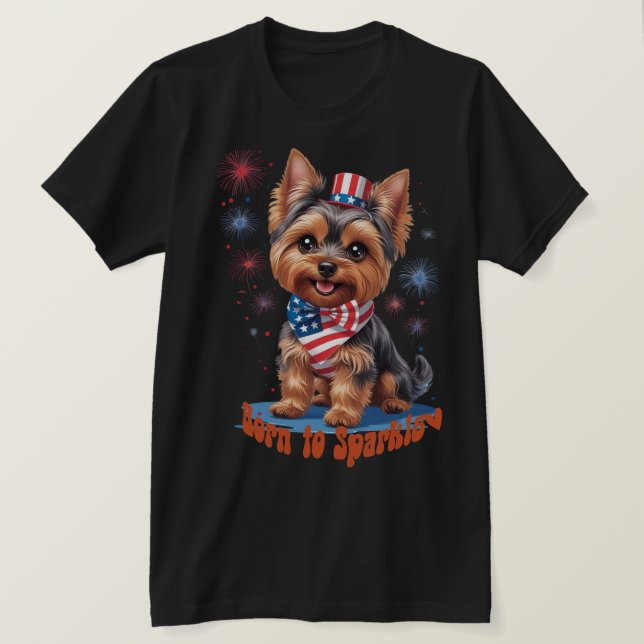 Född i Gnistra - Cute Yorkie 4 juli Patrioti T Shirt (Design framsida)
