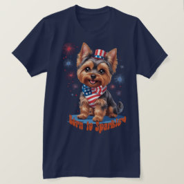 Född i Gnistra - Cute Yorkie 4 juli Patrioti T Shirt