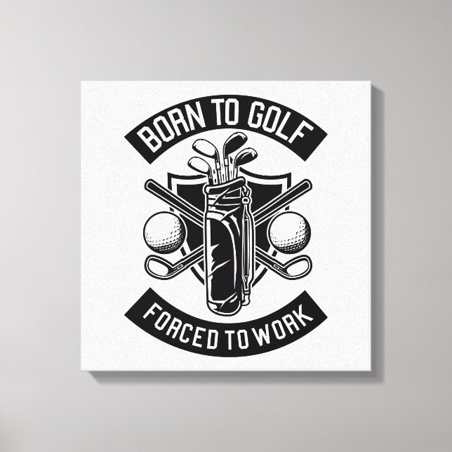Född i Golf Forced to Work Canvastryck (Framsida)
