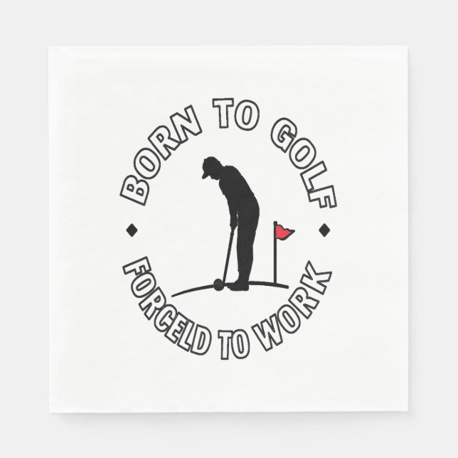 Född i Golf Forced to Work T-Shirt Design Pappersservett (Framsidan)