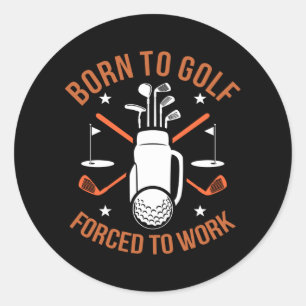 Född i Golf men tvingad att arbeta Runt Klistermärke