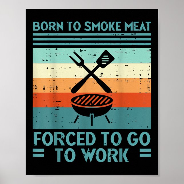 Född i Grill Kött tvingad att arbeta Roligt Bbq Ba Poster (Framsidan)