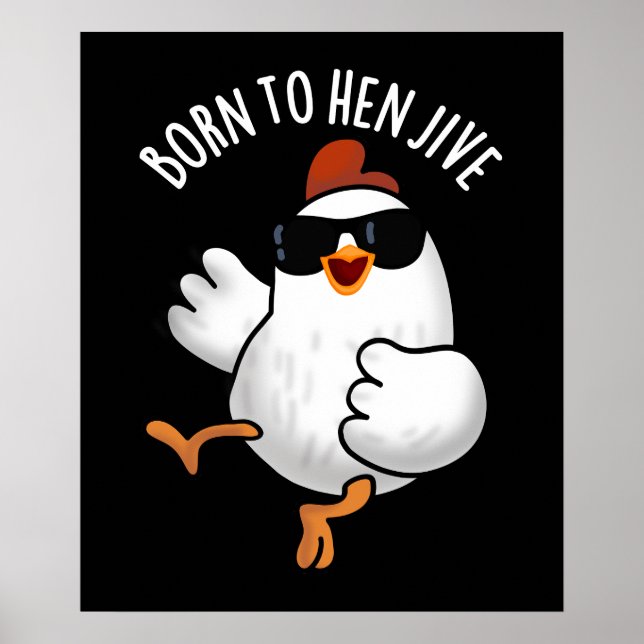 Född i Hen Jive Funny Chicken Pun Mörk BG Poster (Framsidan)