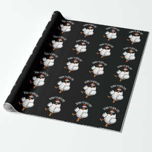 Född i Hen Jive Funny Chicken Pun Mörk BG Presentpapper