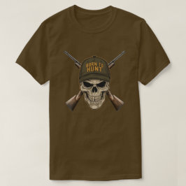 Född i Hunt Skull T Shirt